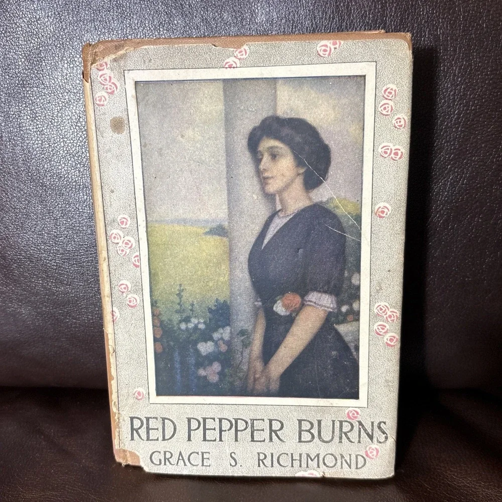 RED‎ PEPPER BURNS by Grace S Richmond 1910 Vintage Hardcover Book